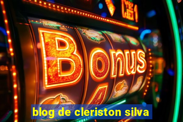 blog de cleriston silva